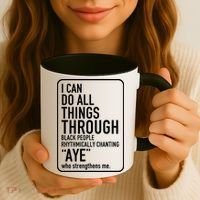 I Can Do All Things Through Black People Chanting Aye Ayemen Coffee Mug thumb 3