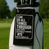 I Can Do All Things Through Black People Chanting Aye Ayemen Golf Towel thumb 2