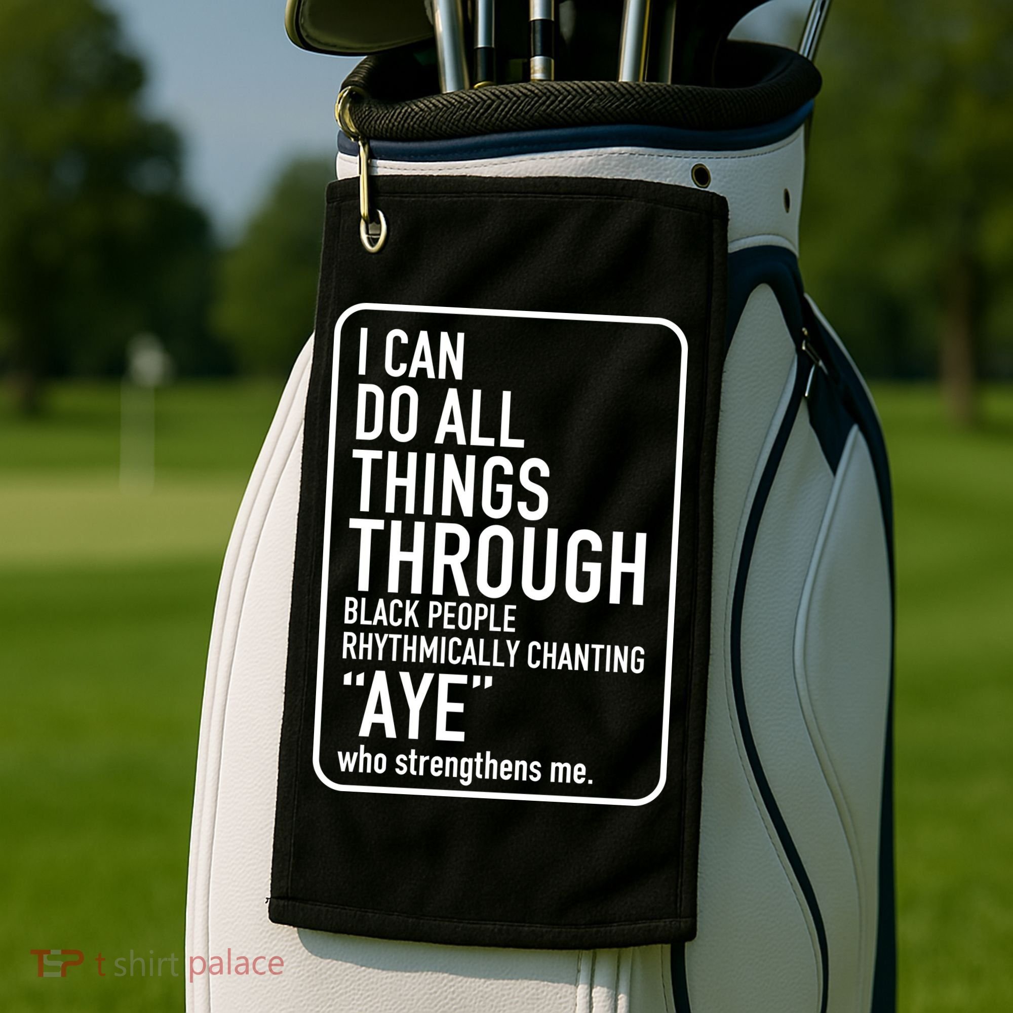 I Can Do All Things Through Black People Chanting Aye Ayemen Golf Towel