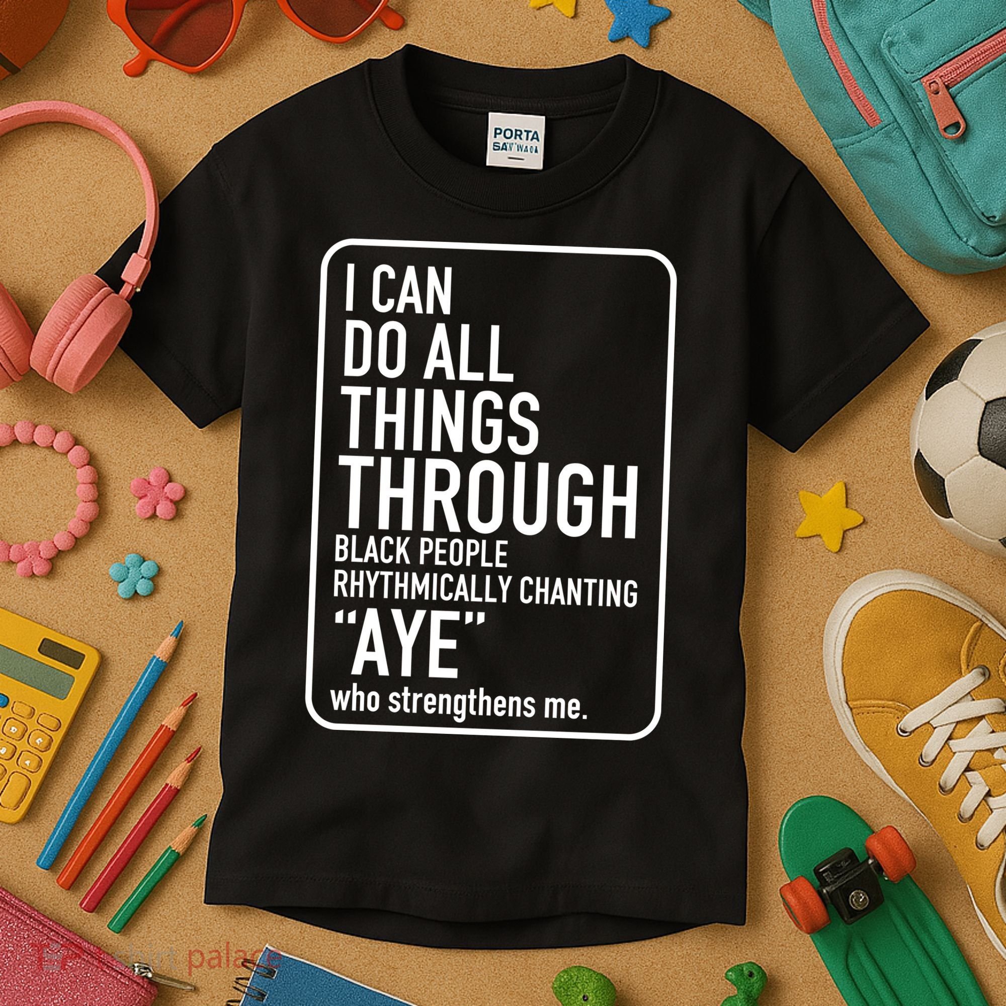 I Can Do All Things Through Black People Chanting Aye Ayemen Kids T-Shirt