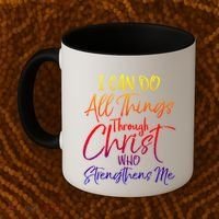 I Can Do All Things Through Christ Who Strengthens Me Gift Coffee Mug thumb 2