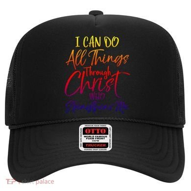 I Can Do All Things Through Christ Who Strengthens Me Gift Hat
