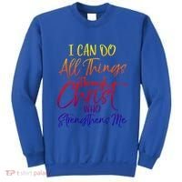 I Can Do All Things Through Christ Who Strengthens Me Gift Sweatshirt thumb 0