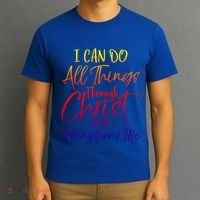 I Can Do All Things Through Christ Who Strengthens Me Gift T-Shirt thumb 3