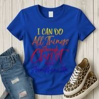 I Can Do All Things Through Christ Who Strengthens Me Gift Women's T-Shirt thumb 3
