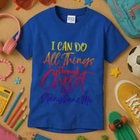 I Can Do All Things Through Christ Who Strengthens Me Gift Kids T-Shirt thumb 3