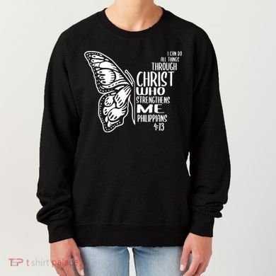 I Can Do All Things Through Christ Butterfly Women's Sweatshirt