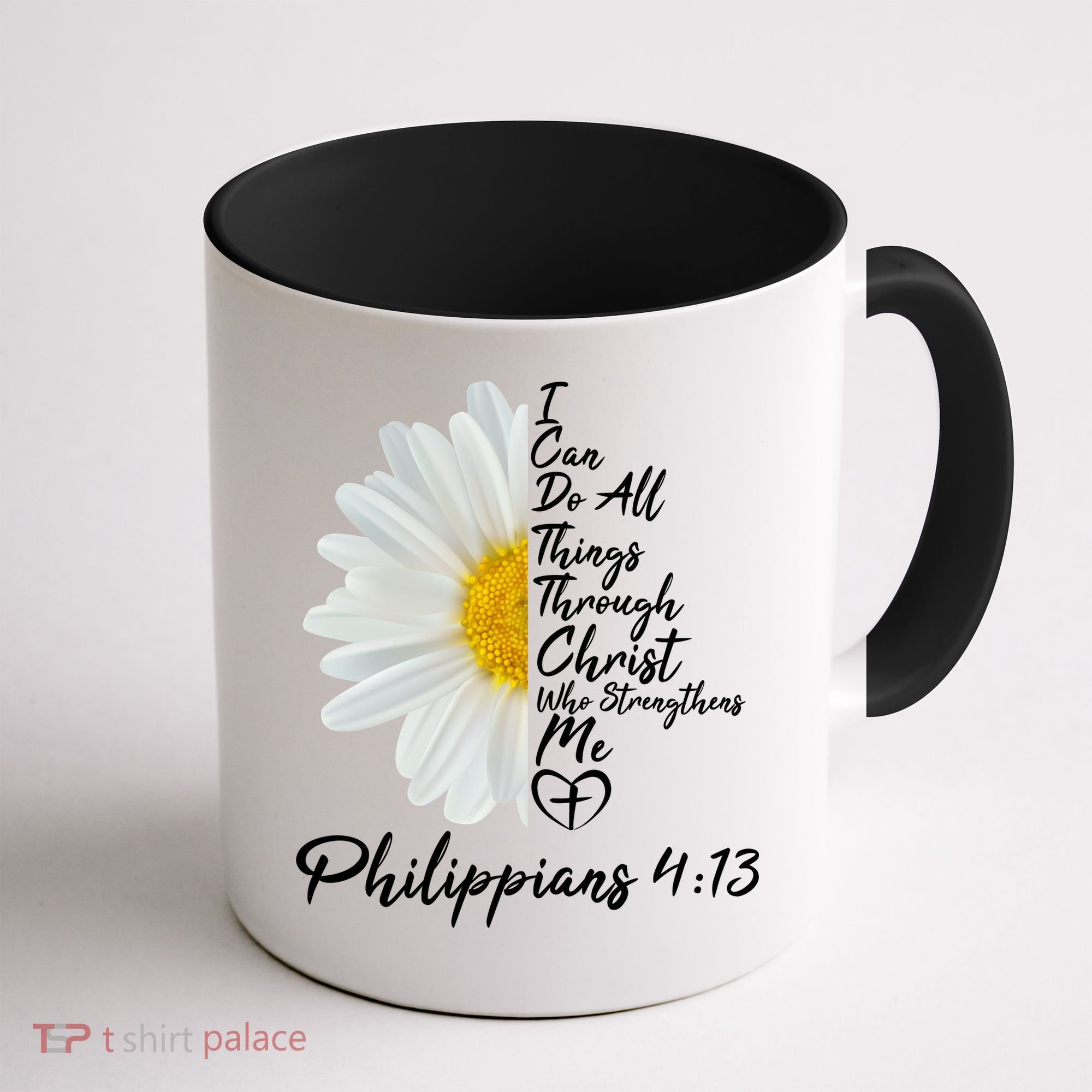 I Can Do All Things Through Christ Who Strengthens Me Philippian 4 13 Flower Coffee Mug