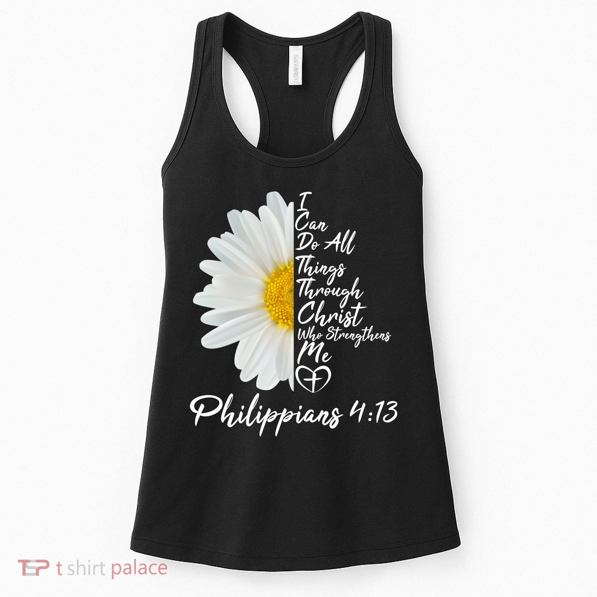 I Can Do All Things Through Christ Who Strengthens Me Philippian 4 13 Flower Women's Tank Top