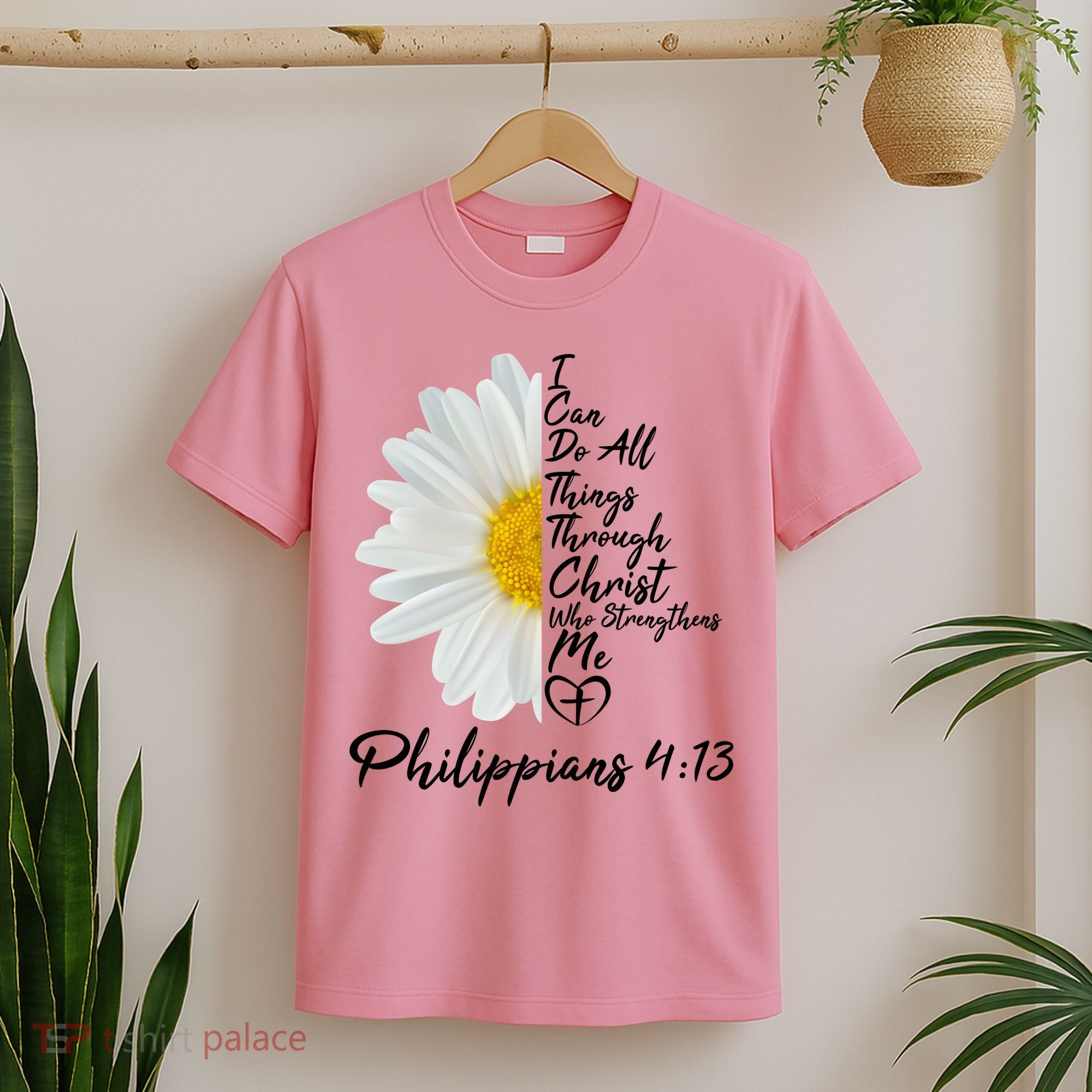 I Can Do All Things Through Christ Who Strengthens Me Philippian 4 13 Flower T-Shirt