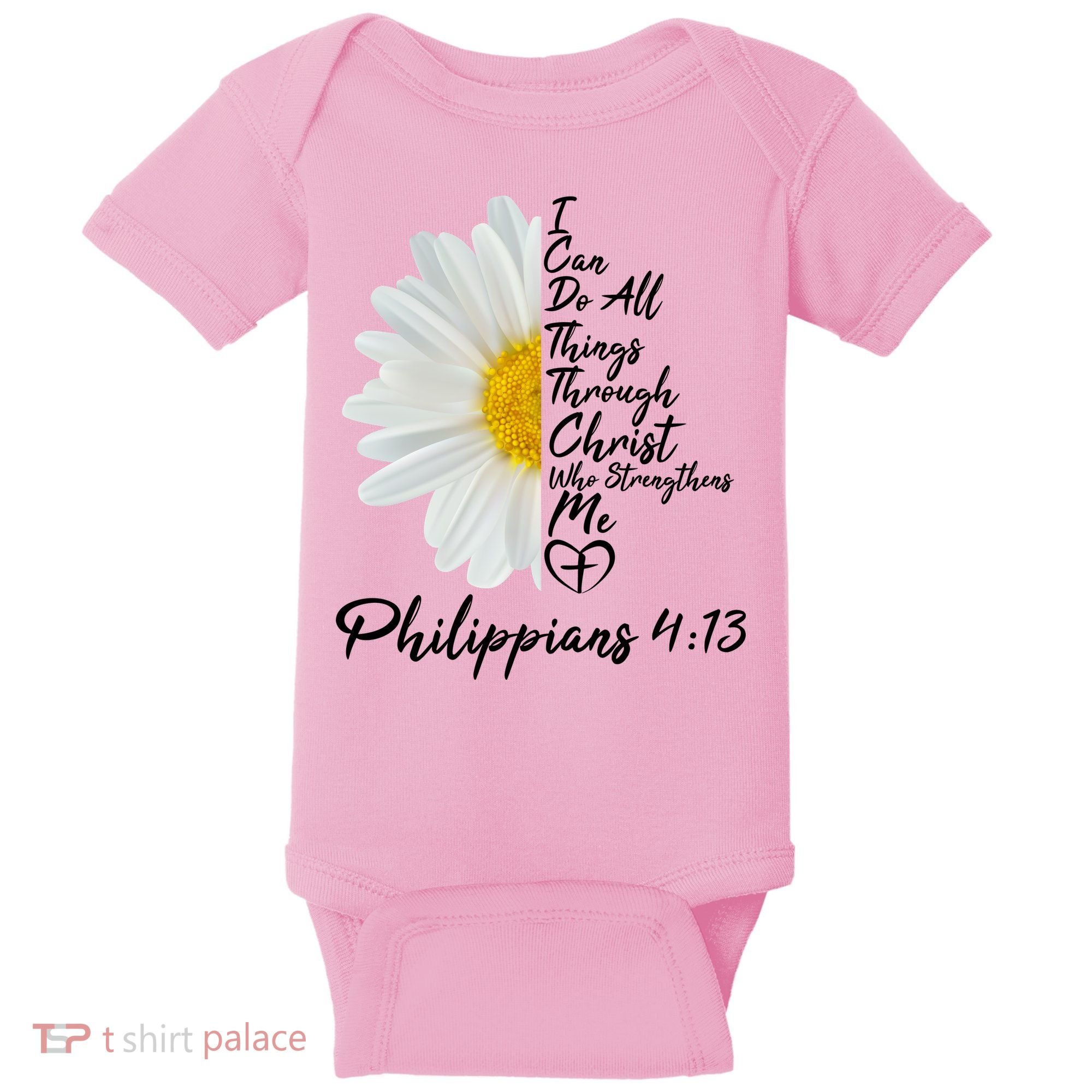I Can Do All Things Through Christ Who Strengthens Me Philippian 4 13 Flower Baby Bodysuit