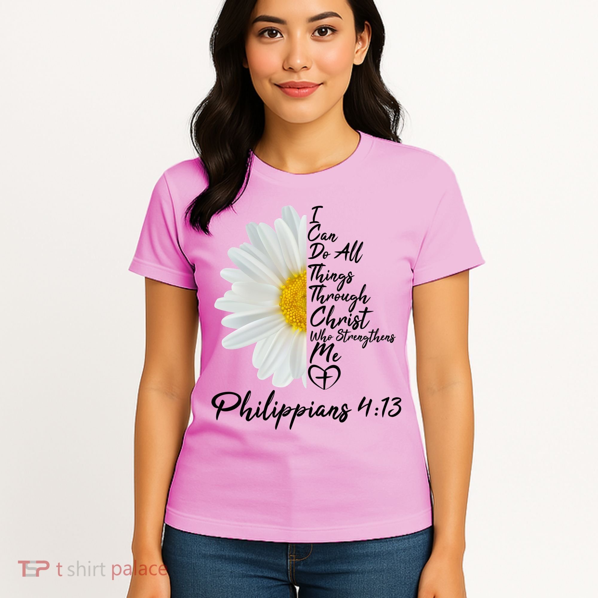 I Can Do All Things Through Christ Who Strengthens Me Philippian 4 13 Flower Women's T-Shirt