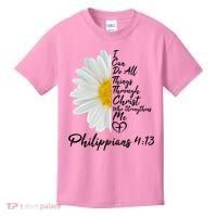 I Can Do All Things Through Christ Who Strengthens Me Philippian 4 13 Flower Kids T-Shirt thumb 0