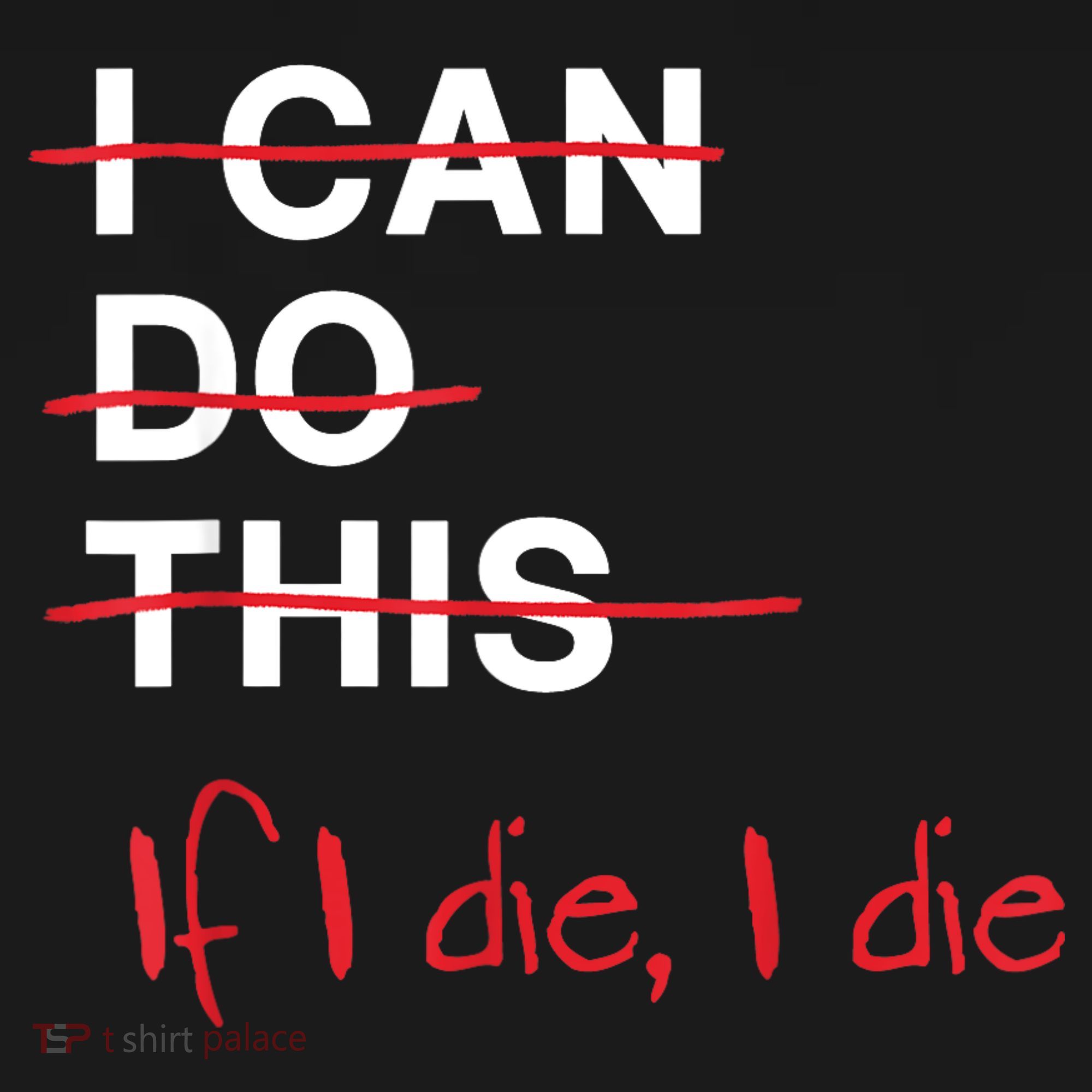 I Can Do This If I Die I Die Funny Fitness Workout Gym Lover Women's Tank Top