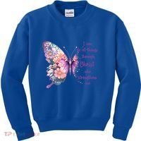 I Can Do All Things Through Christ Pretty Butterfly Great Gift Kids Sweatshirt thumb 0