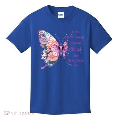 I Can Do All Things Through Christ Pretty Butterfly Great Gift Kids T-Shirt