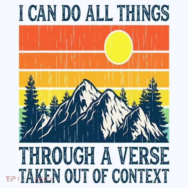 I can do all things through a verse taken out of context Ornament