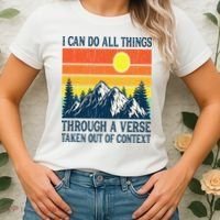 I can do all things through a verse taken out of context Women's T-Shirt thumb 2