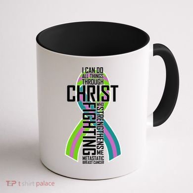 I Can Do All Things Through Christ Metastatic Breast Cancer Coffee Mug back