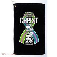 I Can Do All Things Through Christ Metastatic Breast Cancer Golf Towel thumb 0
