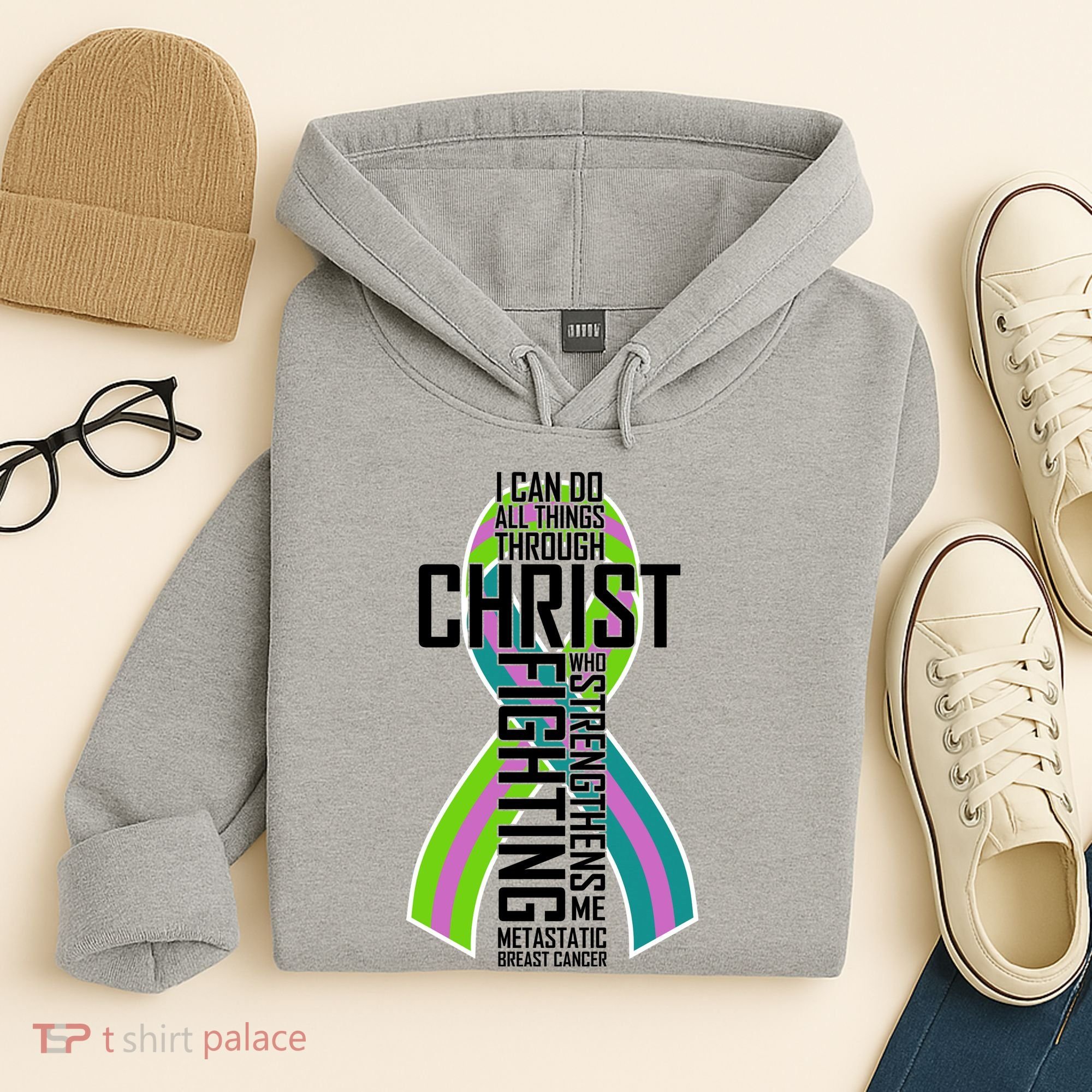 I Can Do All Things Through Christ Metastatic Breast Cancer Hoodie