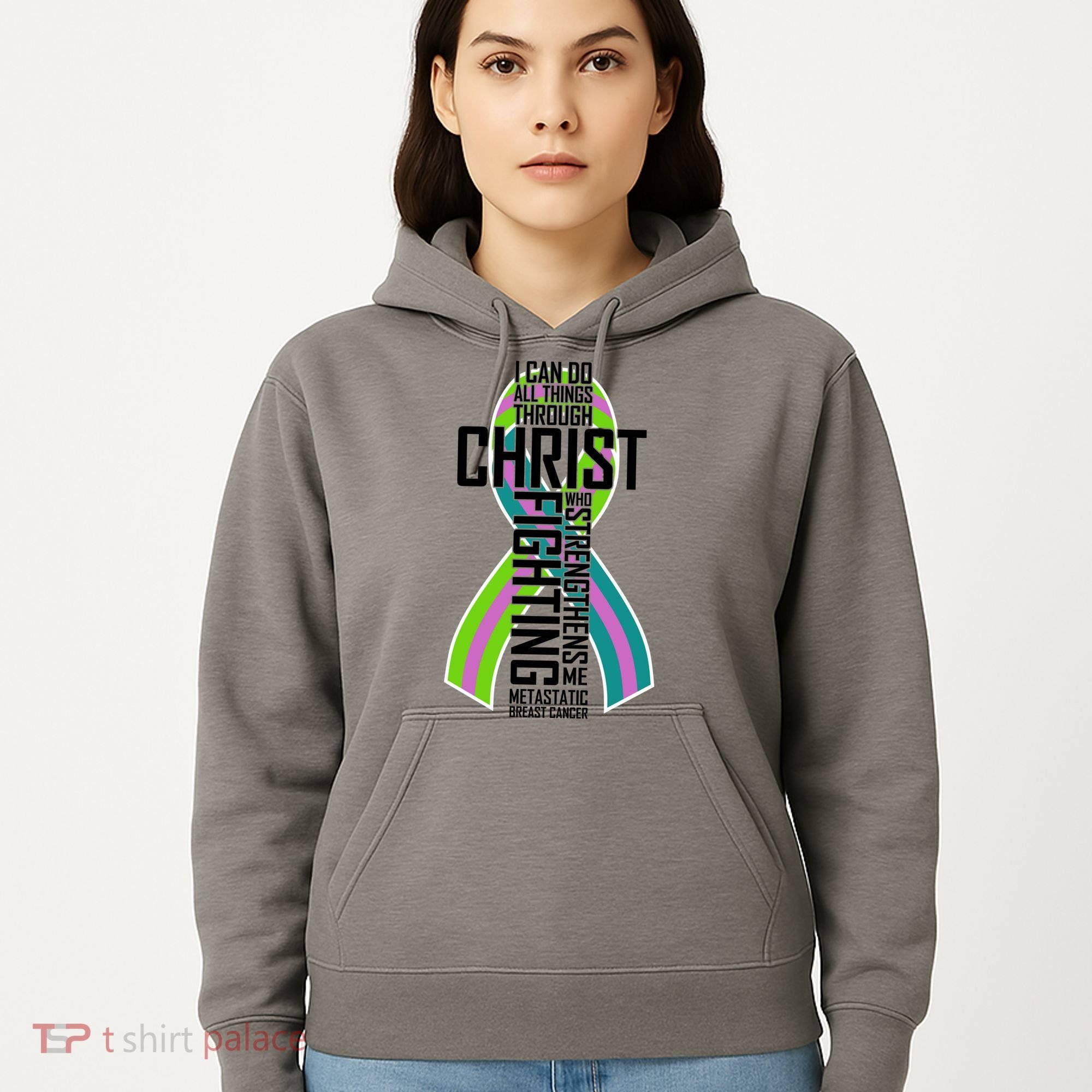 I Can Do All Things Through Christ Metastatic Breast Cancer Hoodie