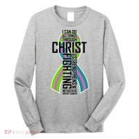 I Can Do All Things Through Christ Metastatic Breast Cancer Long Sleeve Shirt thumb 0