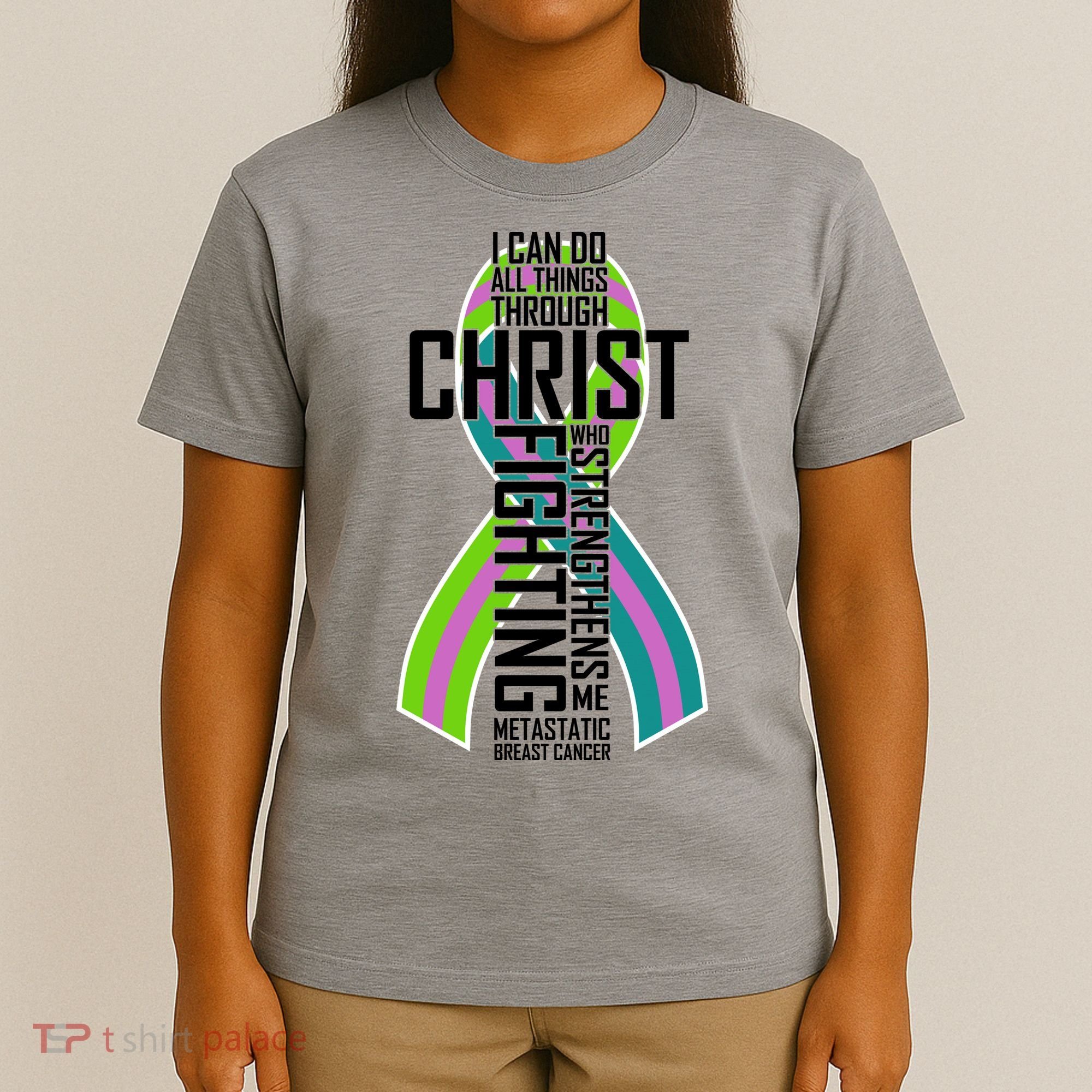 I Can Do All Things Through Christ Metastatic Breast Cancer T-Shirt