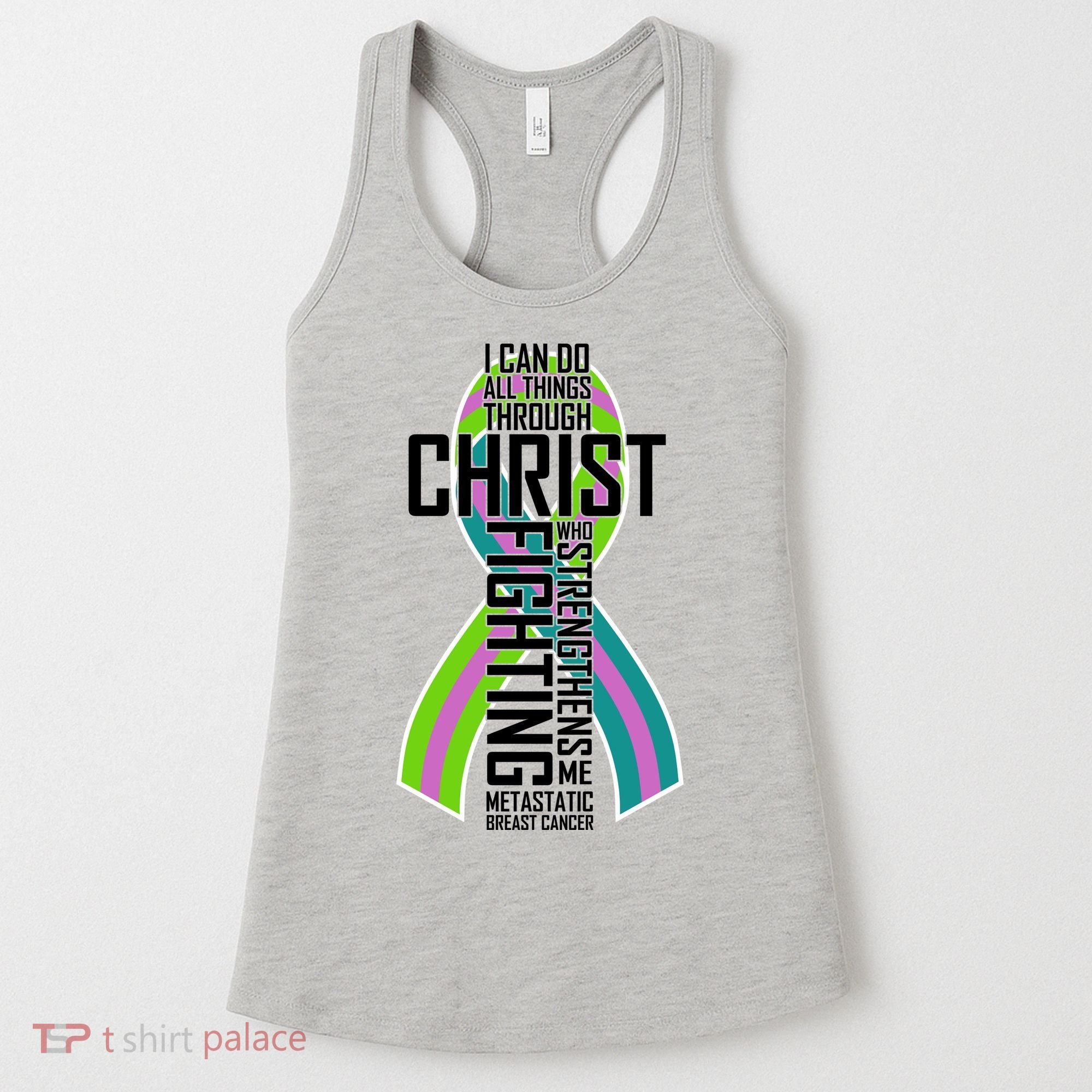 I Can Do All Things Through Christ Metastatic Breast Cancer Women's Tank Top