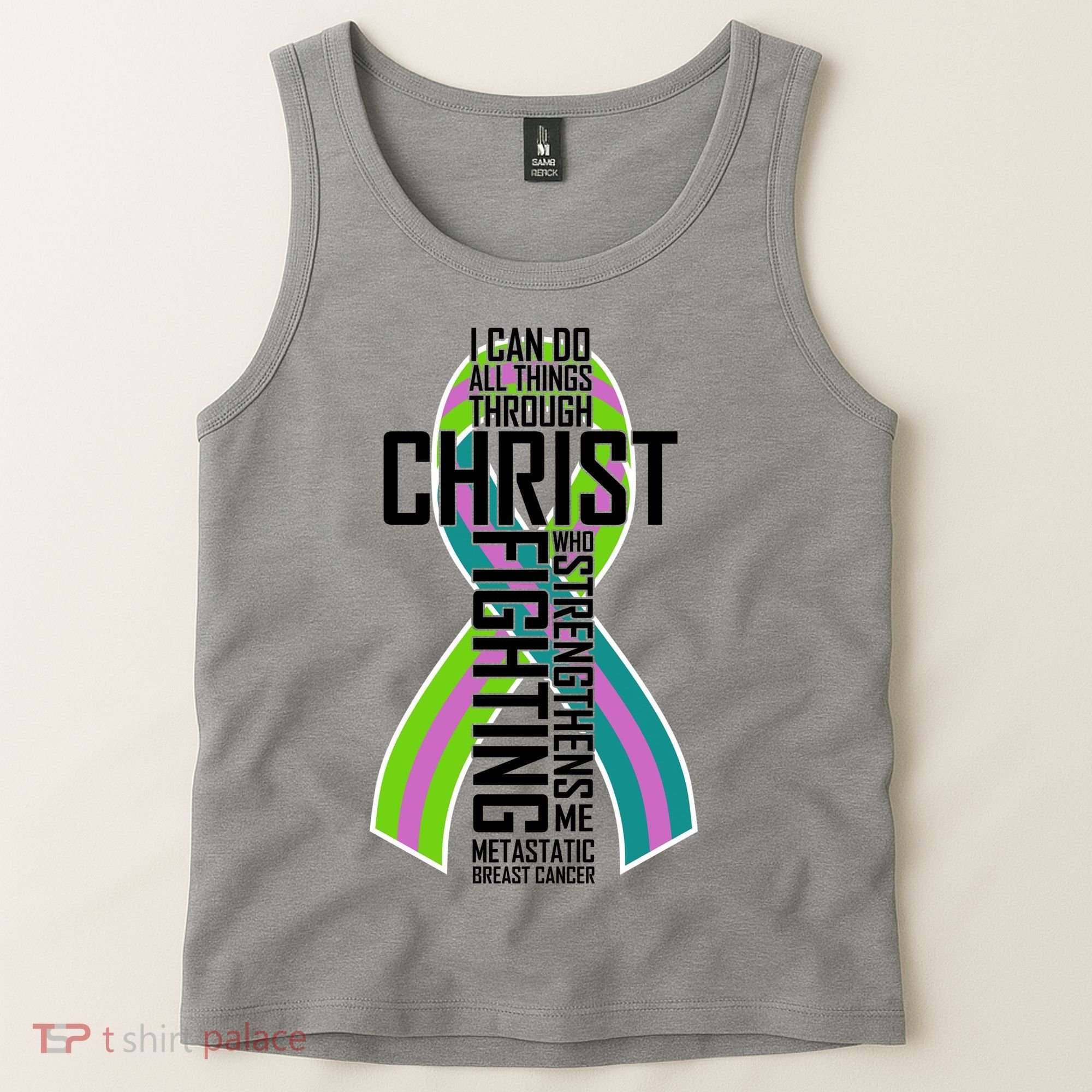 I Can Do All Things Through Christ Metastatic Breast Cancer Tank Top