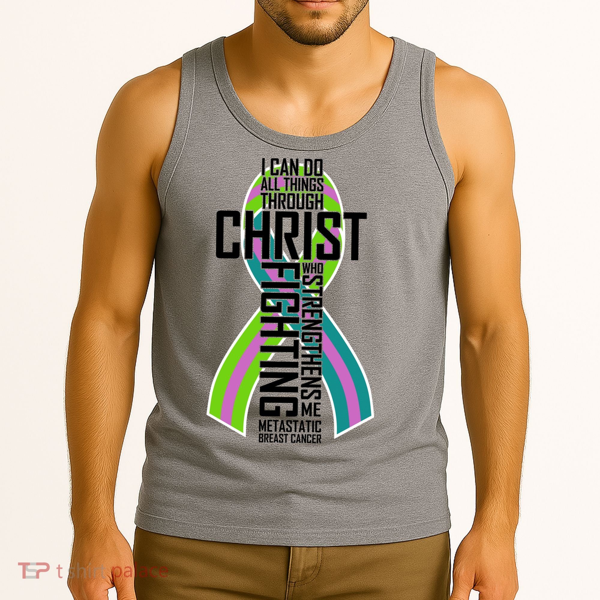 I Can Do All Things Through Christ Metastatic Breast Cancer Tank Top