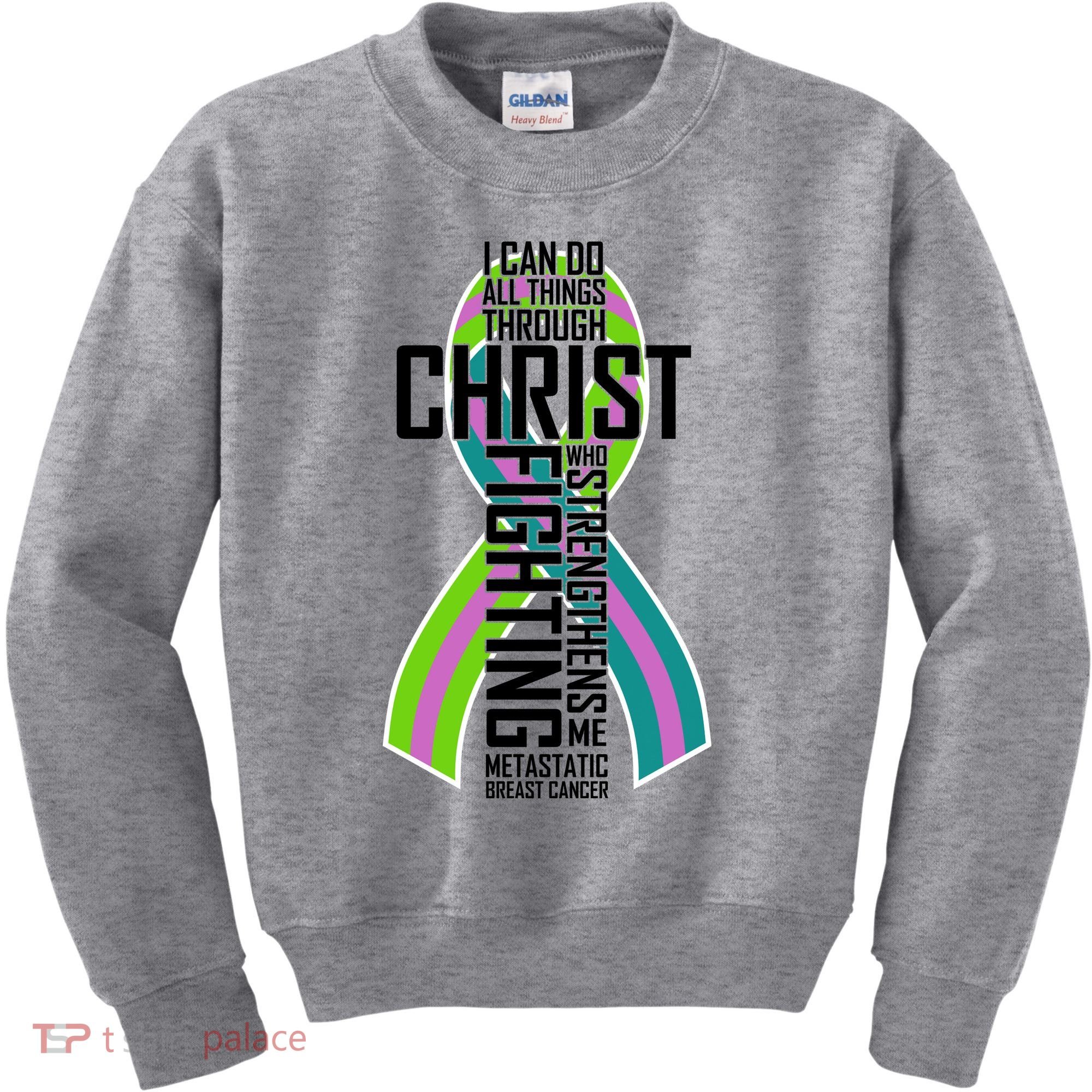 I Can Do All Things Through Christ Metastatic Breast Cancer Kids Sweatshirt