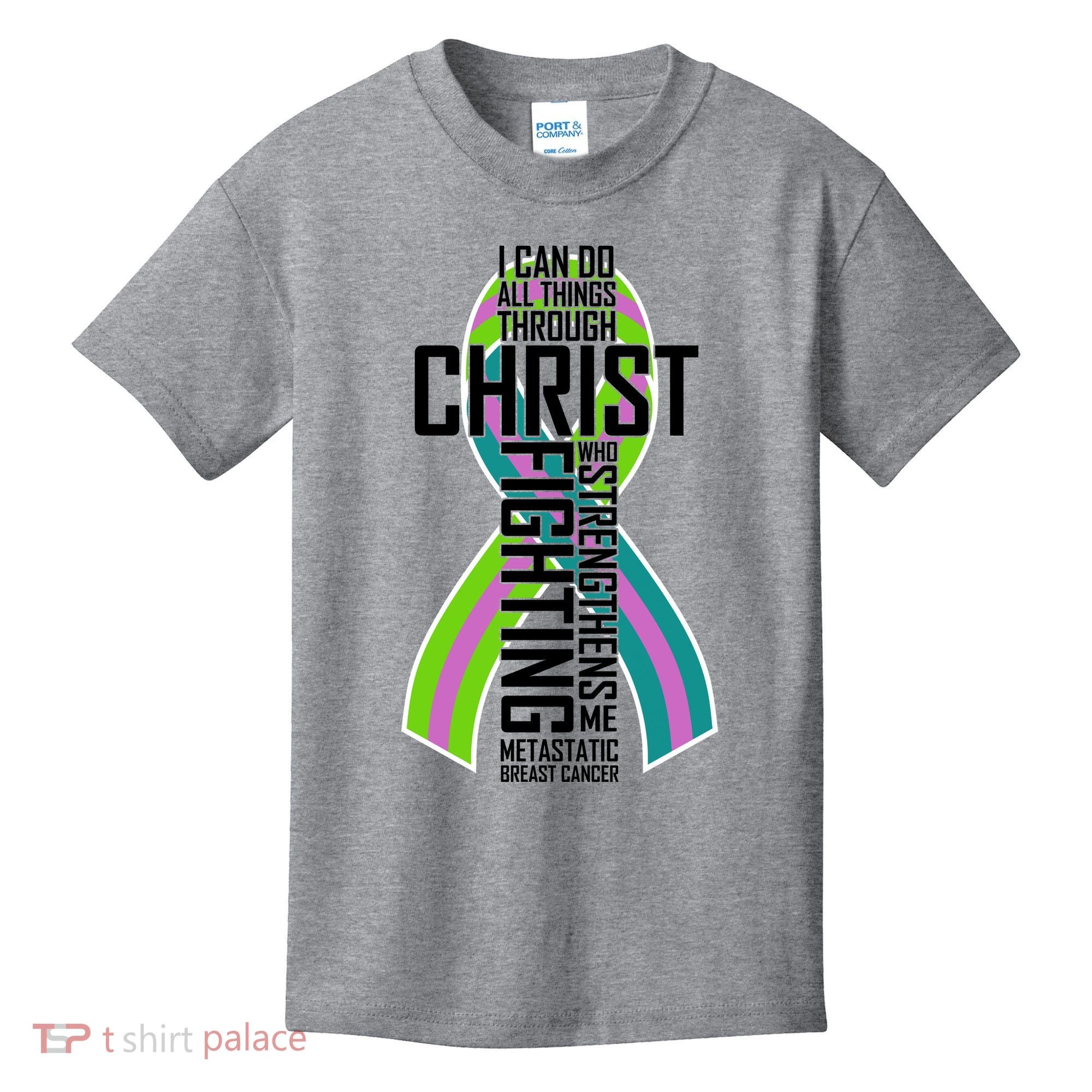 I Can Do All Things Through Christ Metastatic Breast Cancer Kids T-Shirt