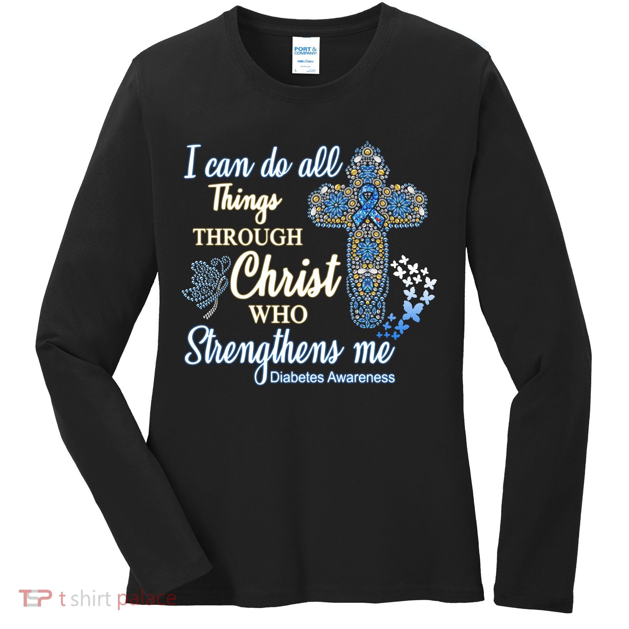 I Can Do All Things Through Christ Who Strengthens Me Diabetes Awareness Women's Long Sleeve Shirt