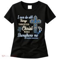 I Can Do All Things Through Christ Who Strengthens Me Diabetes Awareness Women's T-Shirt thumb 0
