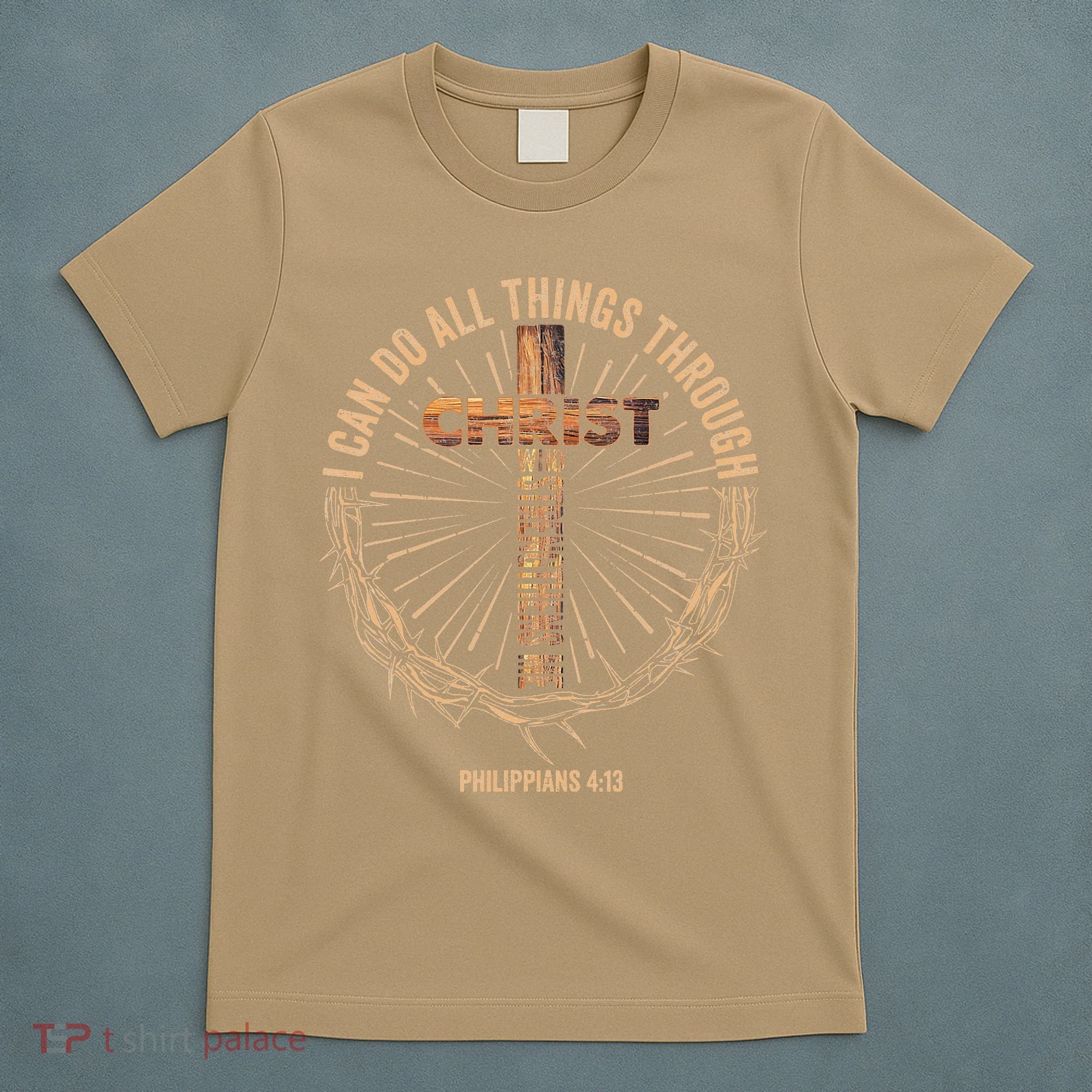 I Can Do All Things Through Christ Jesus Christian T-Shirt
