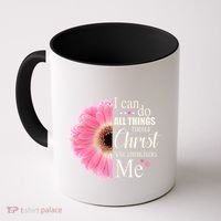 I Can Do All Things Through Christ Who Strengthens Me Bible Cute Gift Coffee Mug thumb 0
