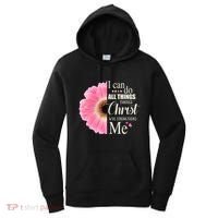 I Can Do All Things Through Christ Who Strengthens Me Bible Cute Gift Women's Hoodie thumb 0