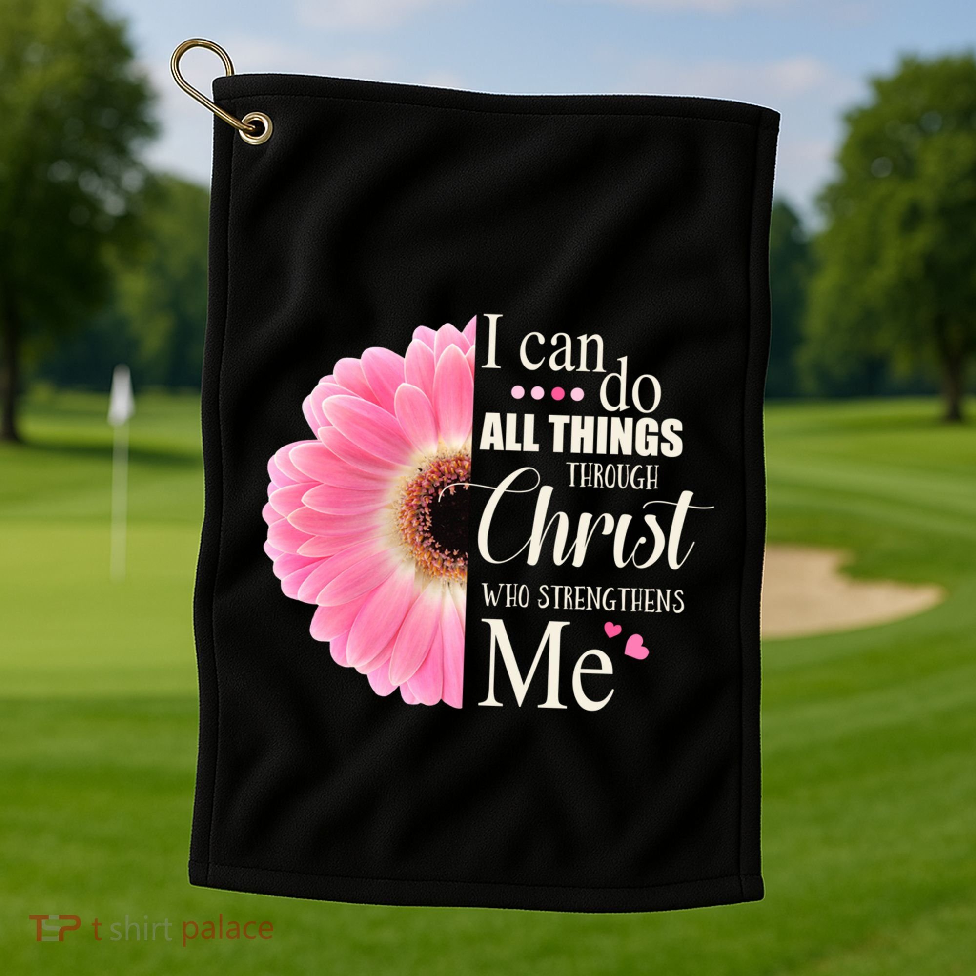 I Can Do All Things Through Christ Who Strengthens Me Bible Cute Gift Golf Towel
