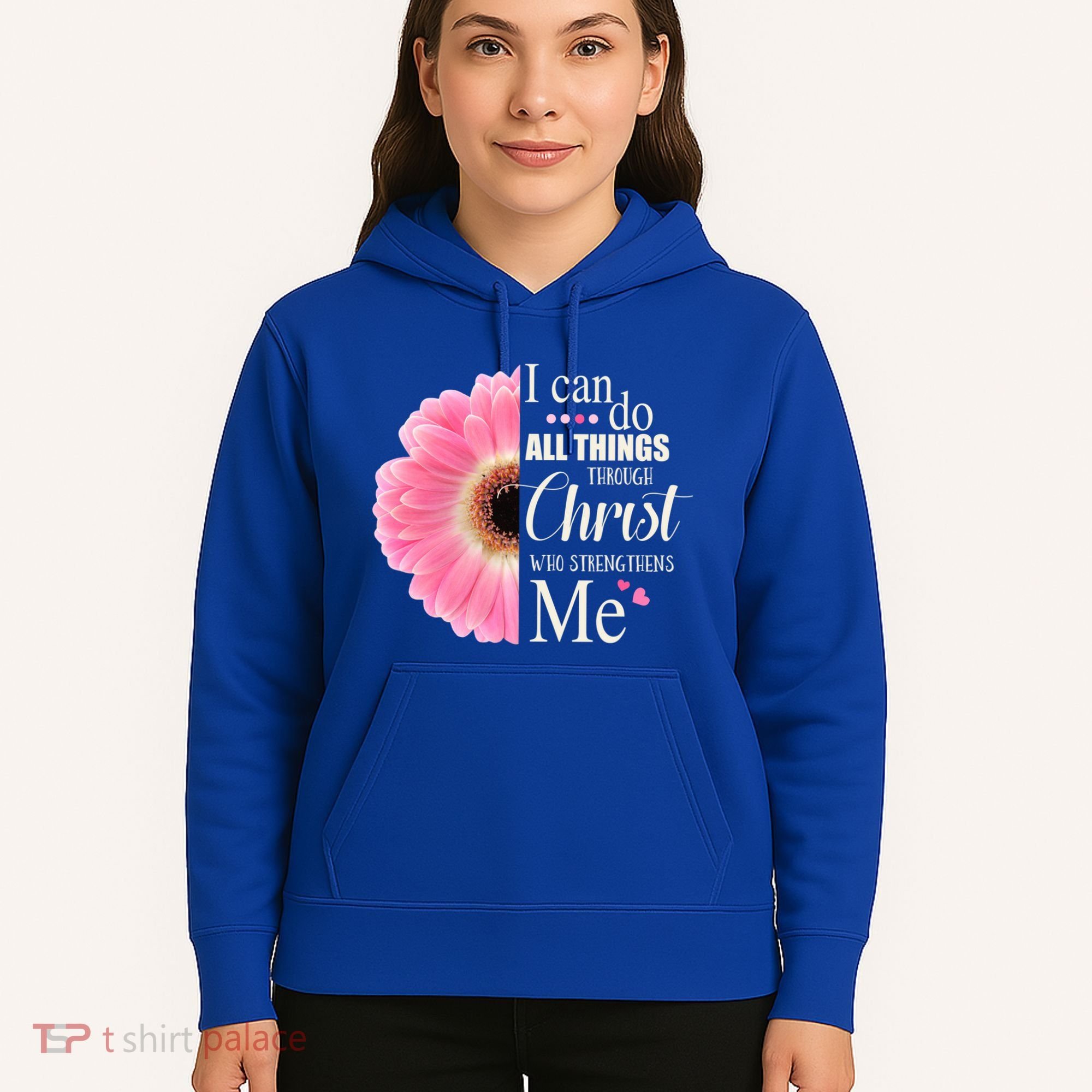 I Can Do All Things Through Christ Who Strengthens Me Bible Cute Gift Hoodie