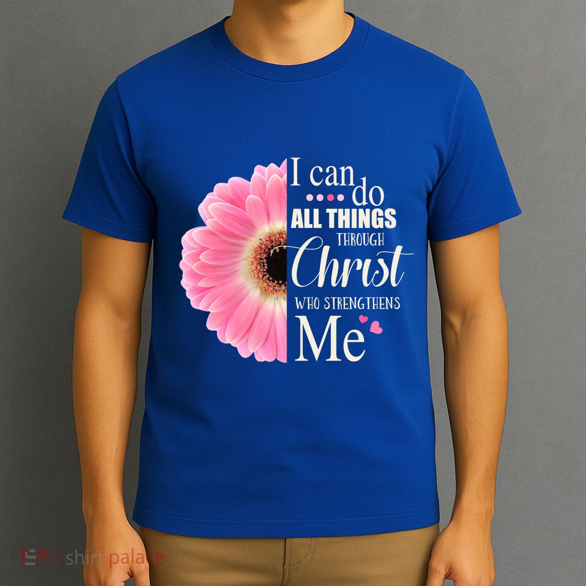I Can Do All Things Through Christ Who Strengthens Me Bible Cute Gift T-Shirt