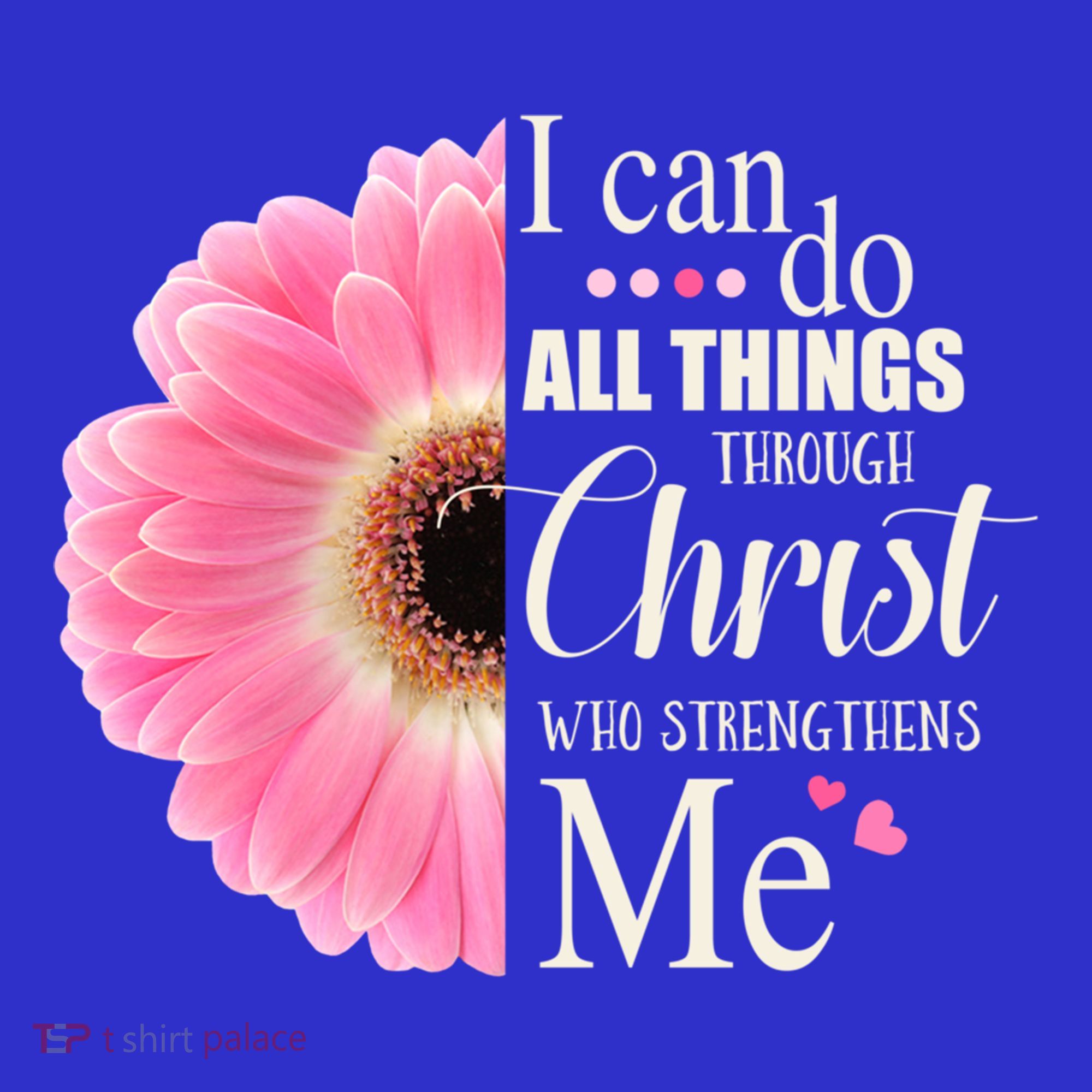 I Can Do All Things Through Christ Who Strengthens Me Bible Cute Gift T-Shirt