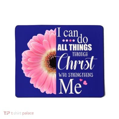 I Can Do All Things Through Christ Who Strengthens Me Bible Cute Gift Mousepad