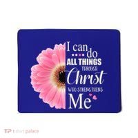 I Can Do All Things Through Christ Who Strengthens Me Bible Cute Gift Mousepad thumb 0
