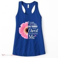 I Can Do All Things Through Christ Who Strengthens Me Bible Cute Gift Women's Tank Top thumb 0