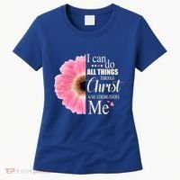 I Can Do All Things Through Christ Who Strengthens Me Bible Cute Gift Women's T-Shirt thumb 0