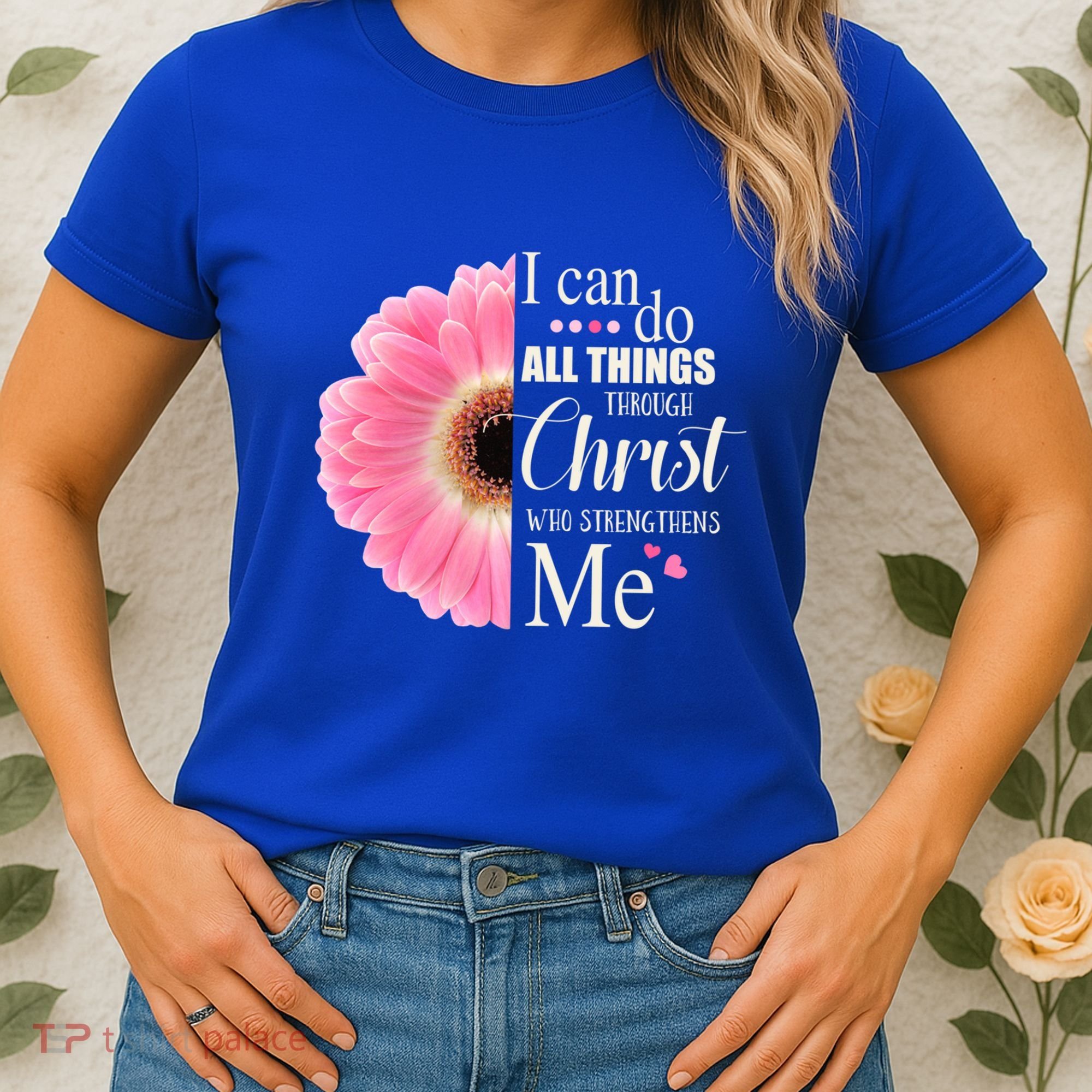 I Can Do All Things Through Christ Who Strengthens Me Bible Cute Gift Women's T-Shirt