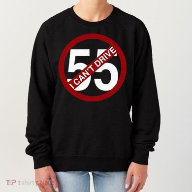 I CanT Drive 55 Funny Gift Red Logo Women's Sweatshirt