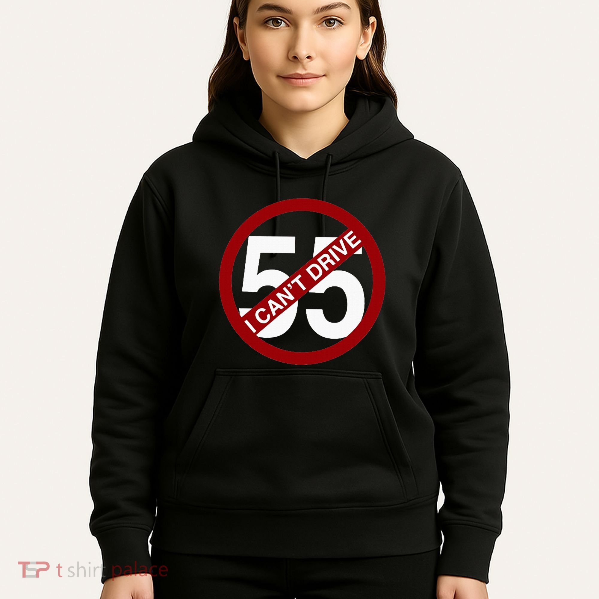 I CanT Drive 55 Funny Gift Red Logo Hoodie