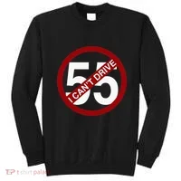 I CanT Drive 55 Funny Gift Red Logo Sweatshirt thumb 0